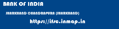 BANK OF INDIA  JHARKHAND CHANDRAPURA (JHARKHAND)    ifsc code